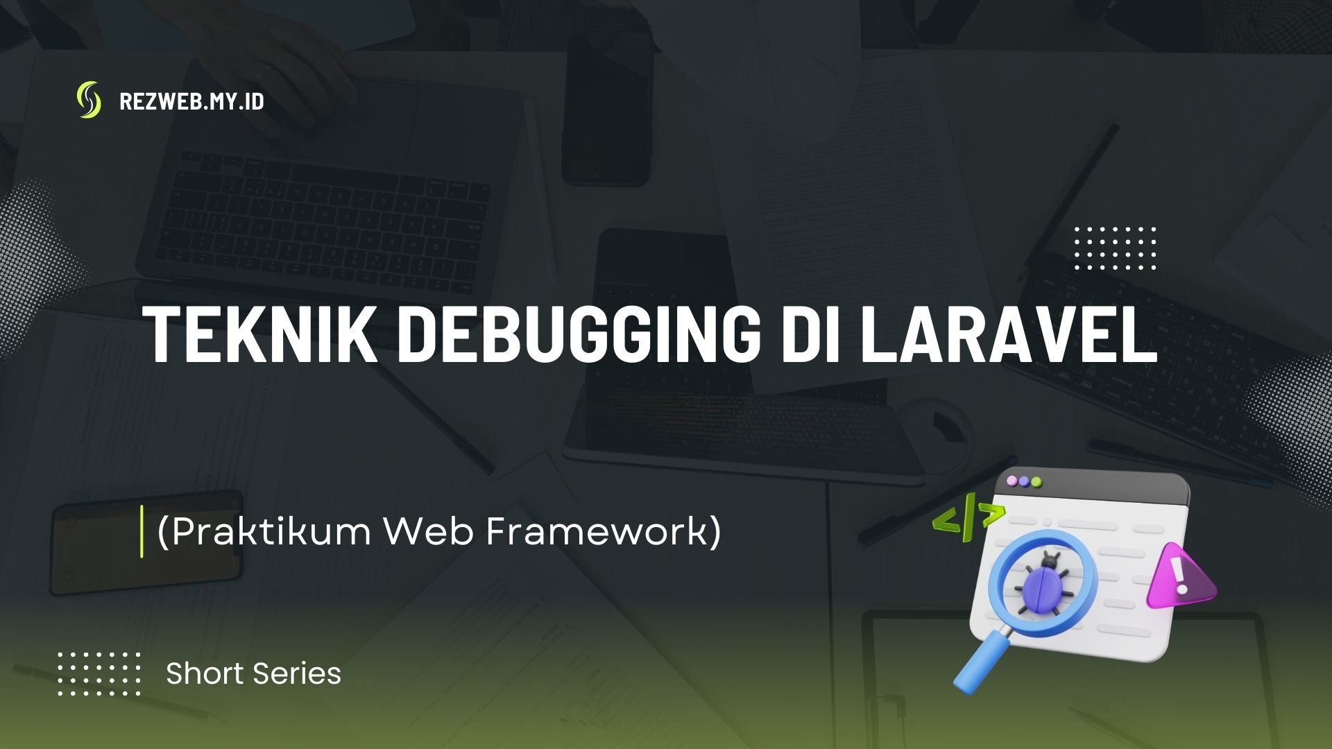 Teknik Debugging di Laravel